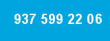 937 599 22 06 937 599 22 06